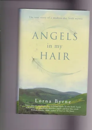 Angels in My Hair: The True Story of a Modern-Day Irish Mystic Hardcover  April 28, 2009